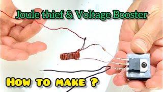 How to Make a Powerful Joule Thief and DC Voltage Booster.