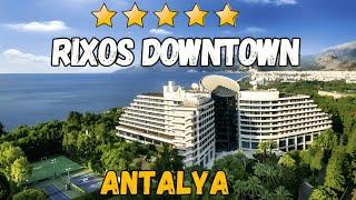 Rixos Downtown Antalya - Antalya (Ultra All Inclusive Hotel) 5*