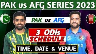 PAKISTAN vs AFGHANISTAN ODI SERIES 2023 FULL SCHEDULE | PAK vs AFG 3 ODI SCHEDULE TIME, DATE & VENUE