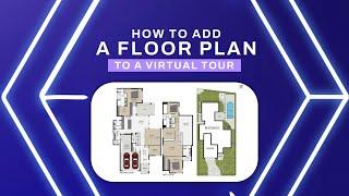 How to add a floor plan to a Matterport virtual tour | CAPTUR3D Academy