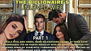 PART1|THE BILLIONAIRE'S UNLOVED WIFE ANG SIMULA NG LAHAT