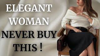 7 Things  Elegant Woman Never Wear | How to be elegant woman