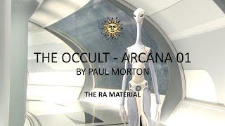 THE OCCULT - ARCANA 01: THE RA MATERIAL