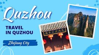 Travel in Quzhou|China trip|Zhejiang|Scenery|Attractions|travel|culture|Beauty