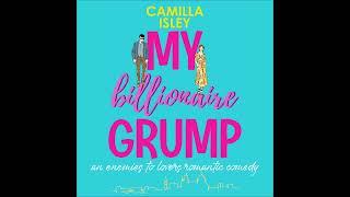 My Billionaire Grump - An enemies to lovers rom-com [unabridged version]