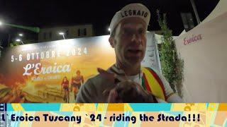 l`Eroica 2024 day 2 - riding the Strada Bianchi!