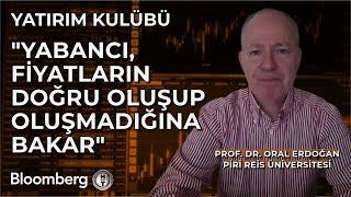 Yatırım Kulübü - "Yabancı, Fiyatların Doğru Oluşup Oluşmadığına Bakar" | 28 Ekim 2024