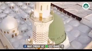 Madina Sa bulawa A Raha hai | very beautiful naat 2022 | naat Zindagi 143