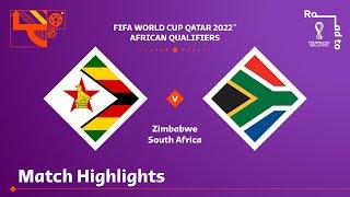 Zimbabwe v South Africa | FIFA World Cup Qatar 2022 Qualifier | Match Highlights