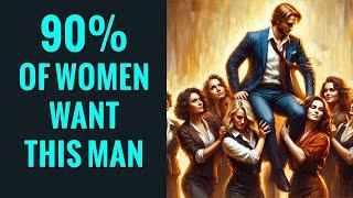 90% of Women PRIORITIZE Men Who Have These 2 Traits