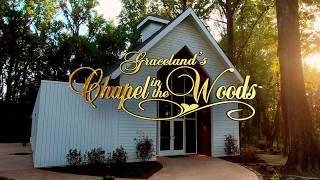 Graceland's Chapel In The Woods