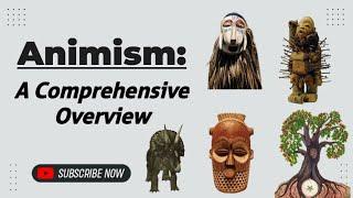 Animism: A Comprehensive Overview | Study of Religion | Comparative Religion | Religious Studies