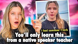 Advanced Grammar Lesson you can only learn from a native speaker teacher!