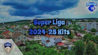 2024-25 Super Liga Kits