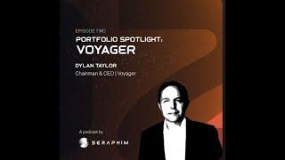 Portfolio Spotlight: Voyager with CEO Dylan Taylor