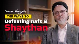 How to win against Nafs & Shaythan - Shaykh Hamza Yusuf