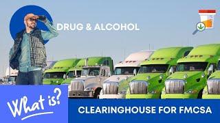 What is a clearing house for FMCSA | Uncovering Drug & Alcohol Clearinghouse Understanding?