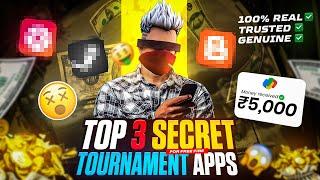 Top 3 Secret  Tournament Apps For Free Fire | 100% Real App | Best Tournament App For Free Fire 