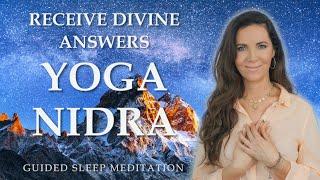 Guided Sleep Meditation RECEIVE DIVINE ANSWERS YOGA NIDRA Sleep Meditation for Deep Yogic Healing