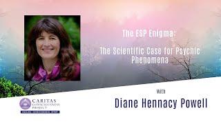 The ESP Enigma: The Scientific Case for Psychic Phenomena with Diane Hennacy Powell, M.D.