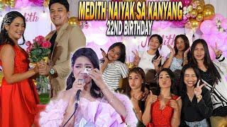 PART 13 | MEDITH NAIYAK SA KANYANG 22ND BIRTHDAY! KALINGAP ANGELS MULING NAGKIT-KITA!