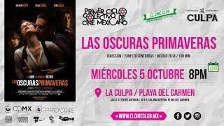 Las Oscuras Primaveras en ElCineClub / Primer Ciclo Colectivo de Cine Mexicano