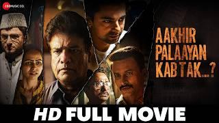 Aakhir Palaayan Kab Tak..? - Full Movie (HD) | Bhushan Patiyal, Rajesh Sharma, Chittaranjan | (2024)