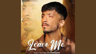 LEAVE ME (feat. ITSWAVE)