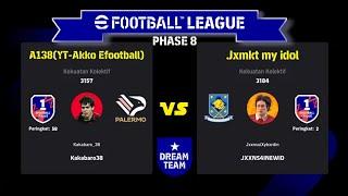 KAKABARO_38 (RANK 58) VS JXXNSUIXYBXRDIN (RANK 2) | EFOOTBALL LEAGUE (NEW) PHASE 8 | DREAM TEAM