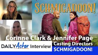 SCHMIGADOON! Casting Directors Corinne Clark and Jennifer Page | Daily Actor Interview