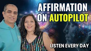 Use Autopilot Affirmations to Transform Your Mindset |  Mitesh Khatri - Law of Attraction Coach