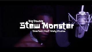 Big Double - Stew Monster Pt.2 (Official Music Video)