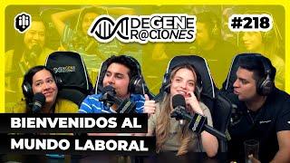 DeGeneraciones #218 | Bienvenidos al mundo laboral