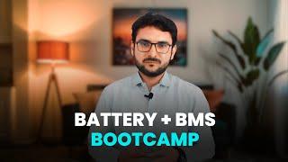 Battery + BMS Bootcamp