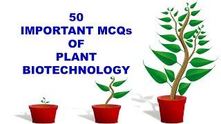 50 Important MCQs of Plant Biotechnology | Biology Quiz