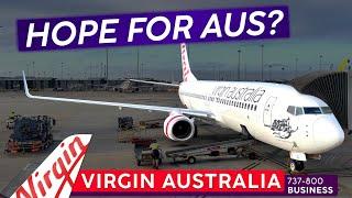 Australia's LAST Hope? · VIRGIN AUSTRALIA BUSINESS CLASS  Melbourne  Brisbane  They're NEEDED