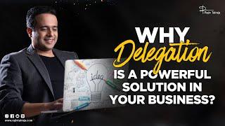 How to delegate in business? | 4 Ways to Delegate | Business Growth