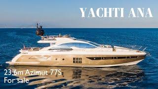 YACHTI ANA - 23.6m Azimut 77S Yacht for Sale