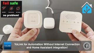 YoLink for Automation Without Internet Connection and Home Assistant integration!