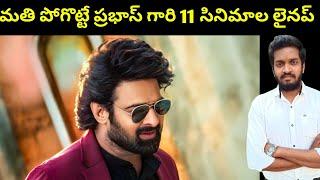 Mind Blowing 11 Movies Lineup Of Prabhas Gaaru