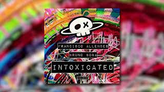 Francisco Allendes & Bruno Bona - Intoxicated