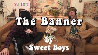 Sweet Boys - The Banner (Lyric Video)