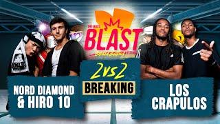 Nord Diamond & Hiro10 vs Los Crapulos I TOP 16  2vs2 Breaking  I The Legits Blast 2024