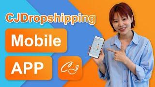 How to Use CJ Dropshipping Mobile APP