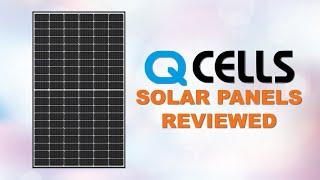 Q CELLS Solar Panels Reviewed