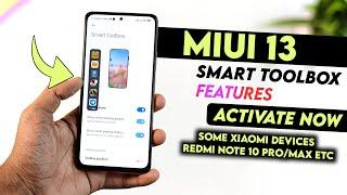 MIUI 13 Smart Toolbox Features Activate Now Redmi Note 10 Pro/Max & Some Xiaomi Devices