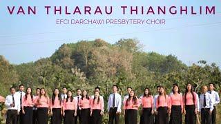 EFCI Darchawi Presbytery Choir- Van thlarau thianghlim