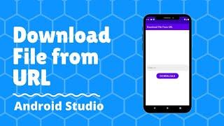 How to download file from url in Android Studio.