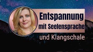 Entspannung mit Seelensprache + Klangschale - 2 Stunden Lichtsprache