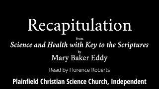 Chapter 14 - Recapitulation, from Science and Health with Key to the Scriptures, by Mary Baker Eddy